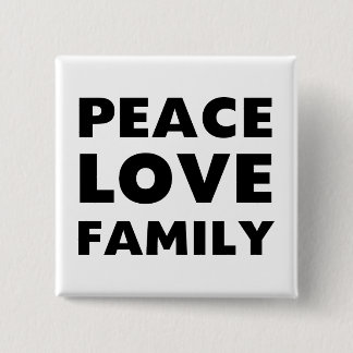 Peace Love Family Button