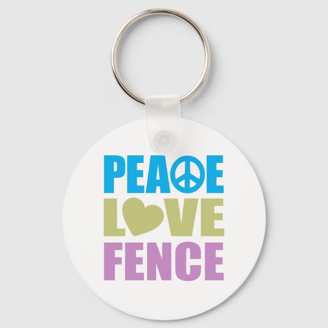 Peace Love Fence Keychain (Front)