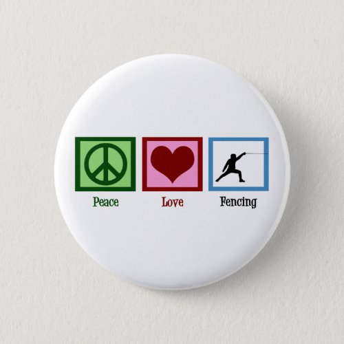Peace Love Fencing Button