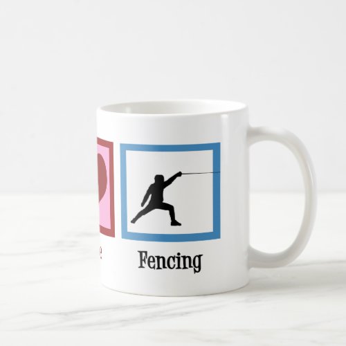 Peace Love Fencing Coffee Mug