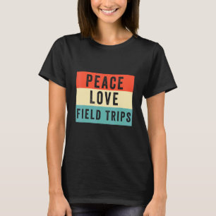 Peace Love Field Trips  School Bus Field Trips Vib T-Shirt