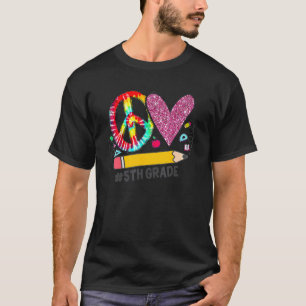 Peace Love Fifth Grade Back To School Team 5th Gra T-Shirt
