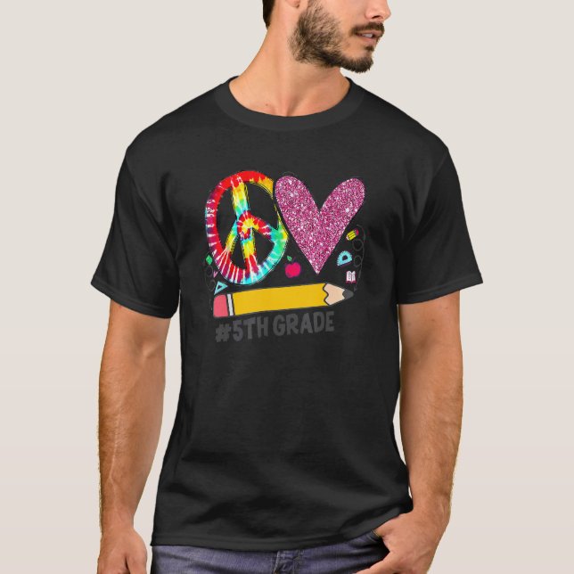 Peace Love Fifth Grade Back To School Team 5th Gra T-Shirt (Front)