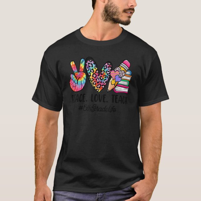 Peace Love Fifth Grade Teacher Girls Team 5th Grad T-Shirt (Front)