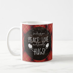 Peace, Love & Finally Hugs!   Christmas 2021 Cute Coffee Mug