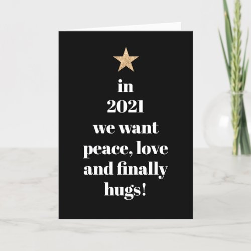 Peace Love  Finally Hugs Humor Quote 2021 Holiday Card