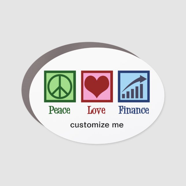Peace Love Finance Custom Bank Financial Advisor Car Magnet (Front)