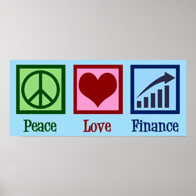 Peace Love Finance Poster (Front)