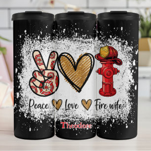 Peace Love Fire Wife Hydrant Thermal Tumbler
