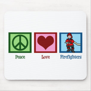Peace Love Firefighters Mouse Pad
