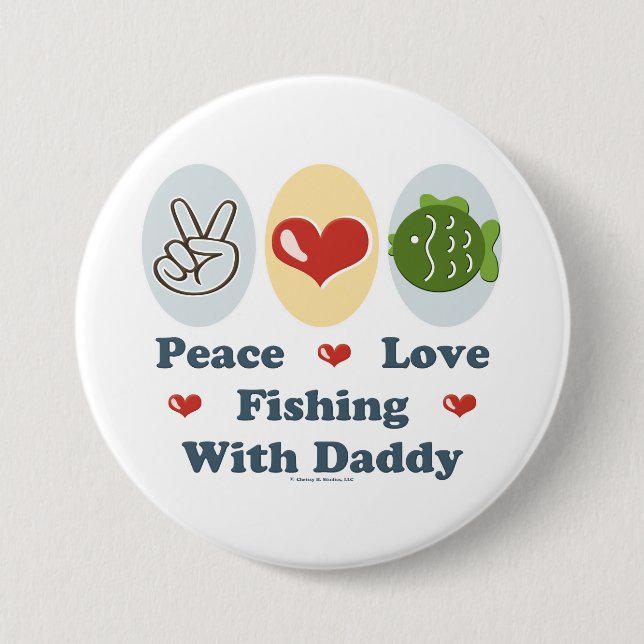 Peace Love Fishing With Daddy Button (Front)