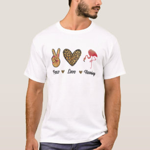 Peace Love Flamingo Pink Flamingo Lovers Leopard M T-Shirt