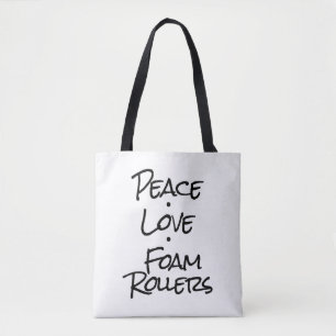 Peace Love Foam Rollers Tote Bag