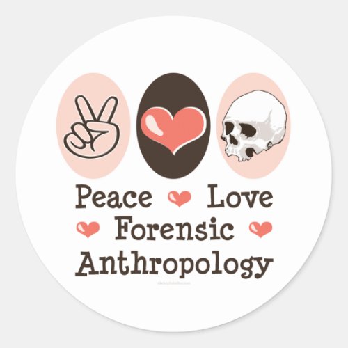 Peace Love Forensic Anthropology Stickers