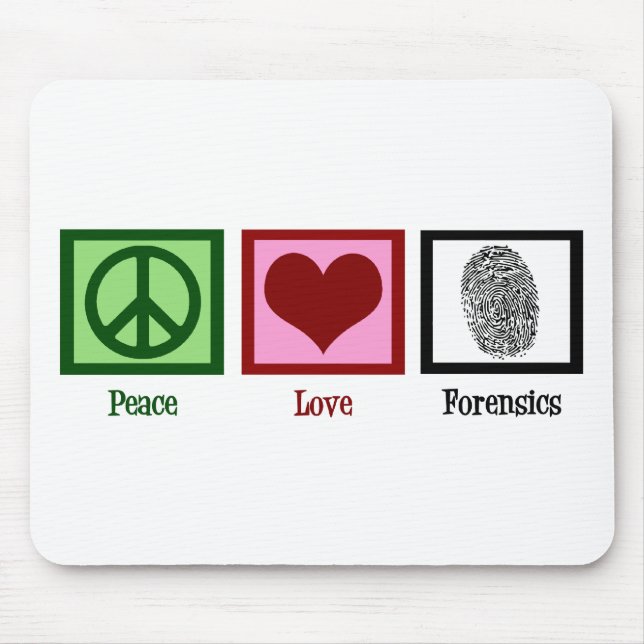 Peace Love Forensics Mouse Pad (Front)
