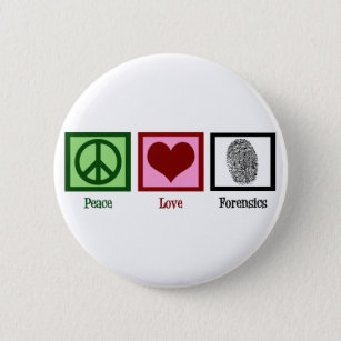 Peace Love Forensics Pinback Button