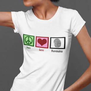 Peace Love Forensics T-Shirt