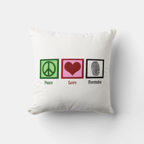 Peace Love Forensics Throw Pillow