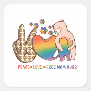 Peace, Love, Free Mom Hugs - LGBTQ+ Pride Design Square Sticker