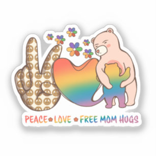 Peace, Love, Free Mom Hugs - LGBTQ+ Pride Design Sticker