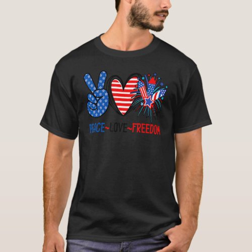 Peace Love Freedom  4th Of July Us Flag Fireworks T_Shirt