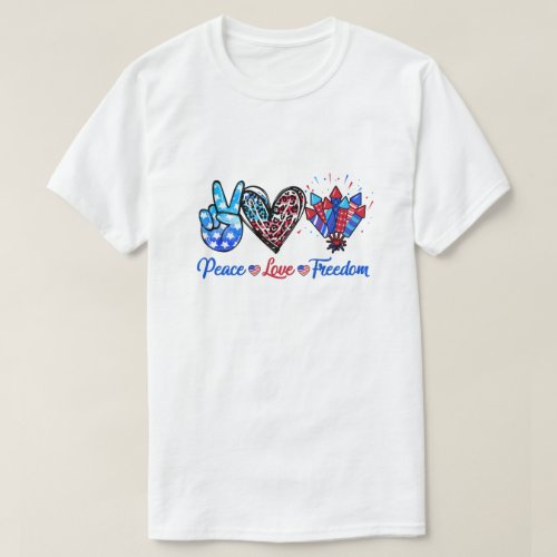 Peace Love Freedom 4th Of July Us Flag Fireworks T_Shirt