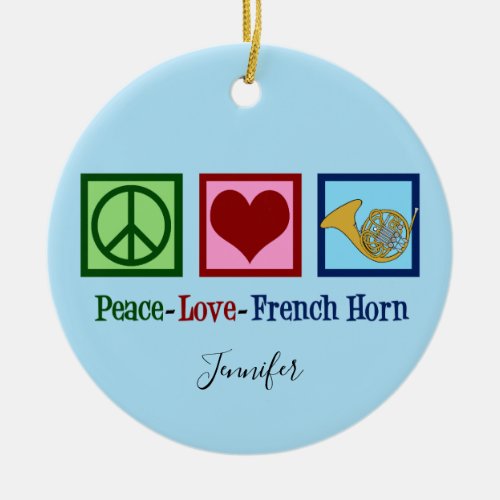 Peace Love French Horn Ceramic Ornament