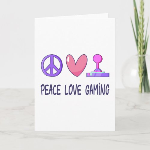 Peace Love Gaming Card