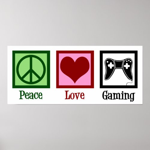 Peace Love Gaming Cute Video Game Player Poster
