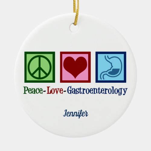 Peace Love Gastroenterology Ceramic Ornament