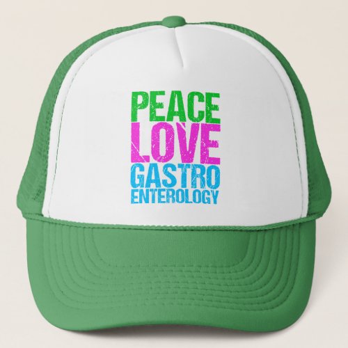 Peace Love Gastroenterology Trucker Hat