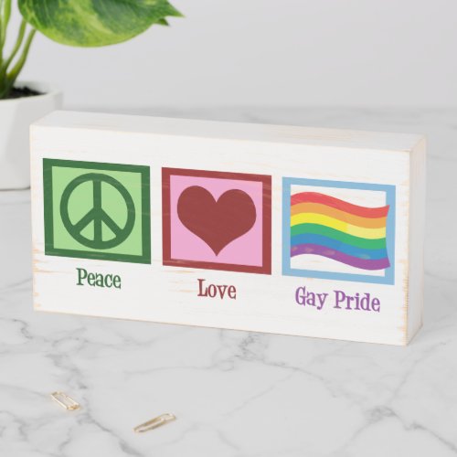 Peace Love Gay Pride Wooden Box Sign