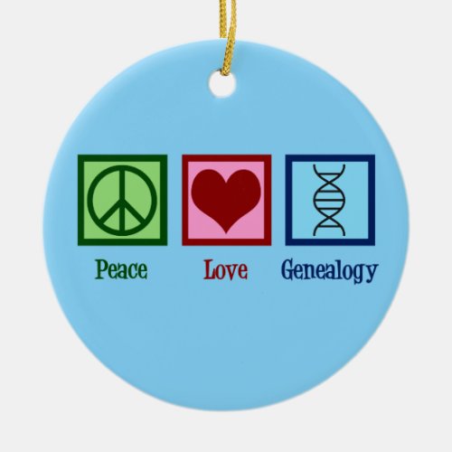 Peace Love Genealogy Cute Genealogist Ceramic Ornament