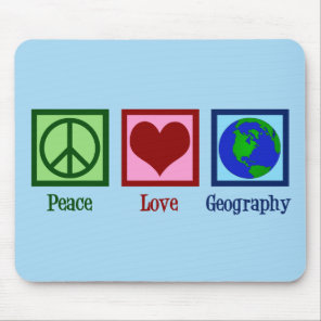 Peace Love Geography Mouse Pad