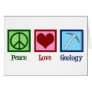 Peace Love Geology Card
