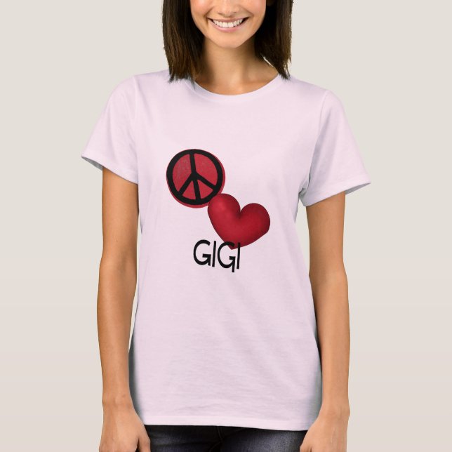Peace Love Gigi T-Shirt (Front)