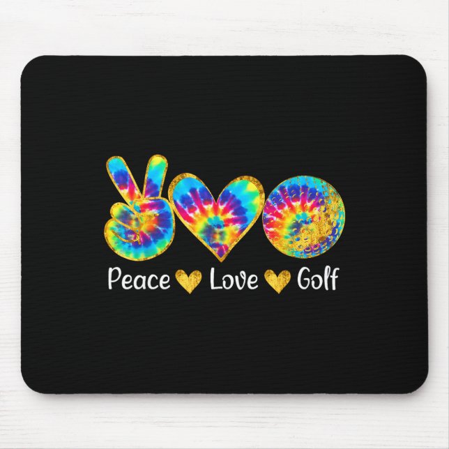 Peace Love Golf Funny Tie Dye Golf Lovers  Mouse Pad (Front)