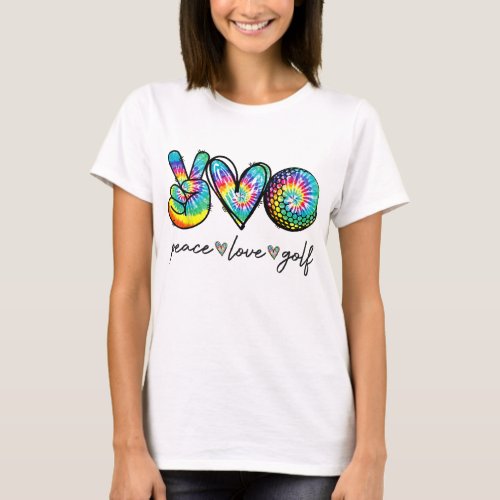 Peace Love Golf Tie Dye Cute Golf Lovers T_Shirt