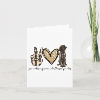 Peace Love Gsp German Shorthaired Pointer Dog Love Card