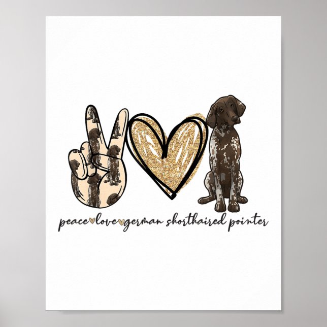 Peace Love Gsp German Shorthaired Pointer Dog Love Poster (Front)