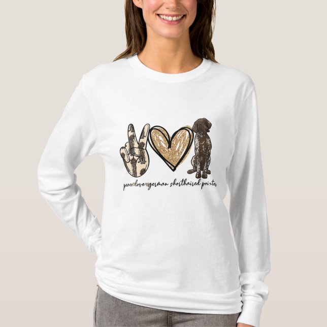 Peace Love GSP German Shorthaired Pointer Dog Love T-Shirt (Front)