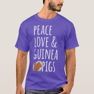 Peace Love & Guinea Pigs - 1 T-Shirt