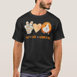 Peace Love Guinea Pigs  Gift For Guinea Pigs Lover T-Shirt
