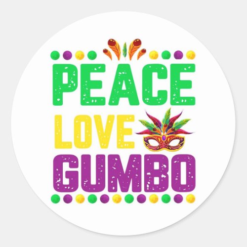 Peace Love Gumbo Mardi Gras Classic Round Sticker
