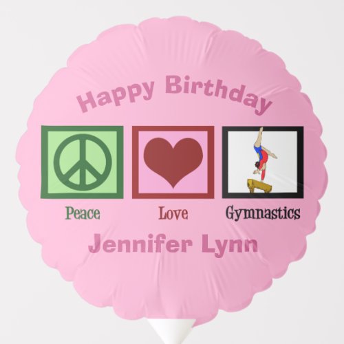 Peace Love Gymnastics Cute Custom Pink Birthday Balloon