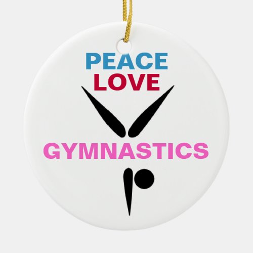 Peace Love Gymnastics Round Ornament