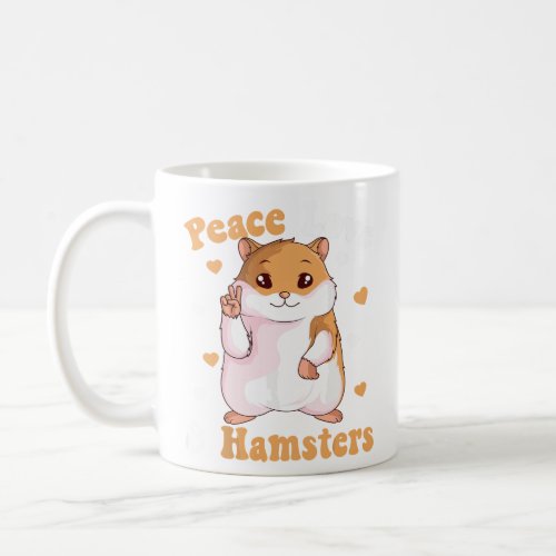 Peace Love Hamsters Hammy Hamster Lover Girls Wome Coffee Mug