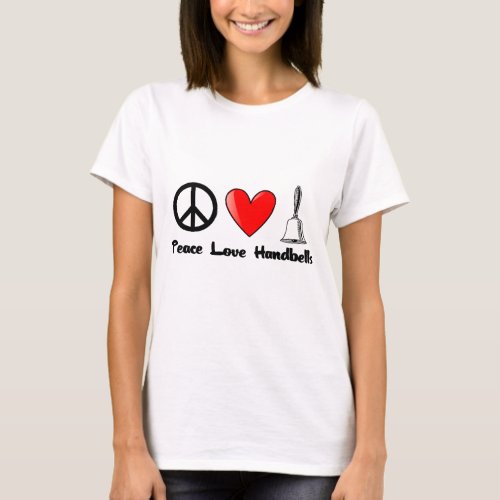 Peace Love Handbells T_Shirt