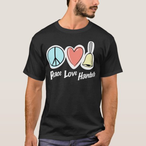 Peace Love Handbells  T_Shirt