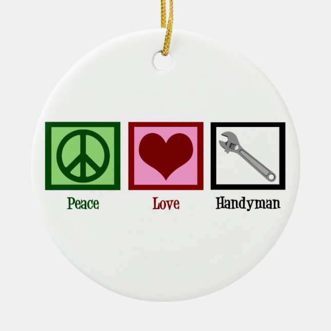 Peace Love Handyman Ceramic Ornament (Front)